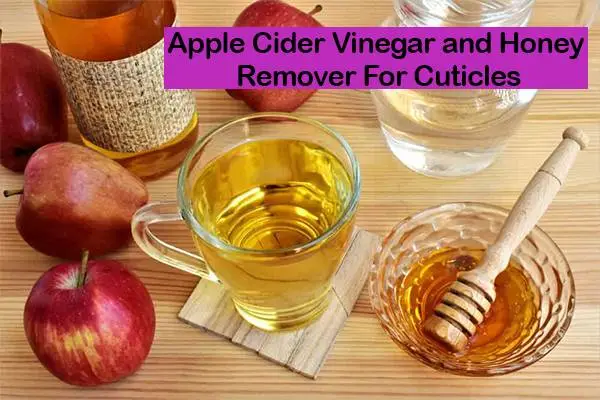 Apple Cider Vinegar and Honey Remover For Cuticles