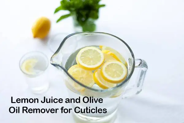 Lemon Juice and Olive Oil Remover for Cuticles